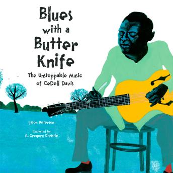 Blues with a Butter Knife: The Unstoppable Music of CeDell Davis
