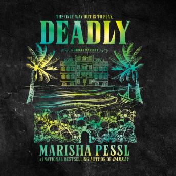 Deadly: A Darkly Mystery