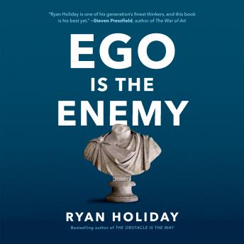 Ego Is the Enemy