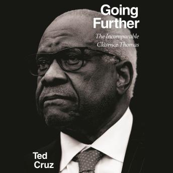 Going Further: The Incomparable Clarence Thomas