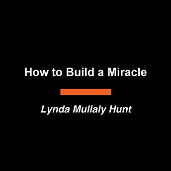How to Build a Miracle