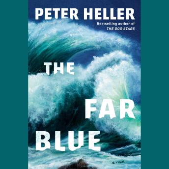 The Far Blue: A Novel