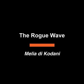 The Rogue Wave: A Novel