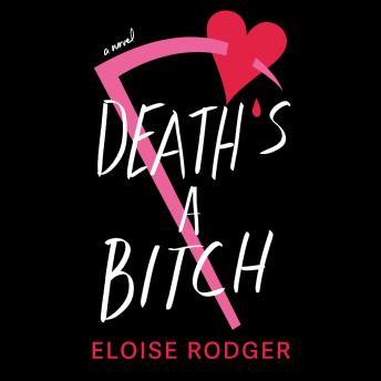 Death's a Bitch: A Novel