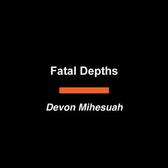 Fatal Depths: An Antelope and Burns Mystery