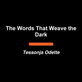 The Words That Weave the Dark: A Novel