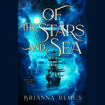 Of the Stars and Sea: A Divine Trinity Novel