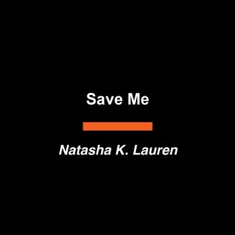 Save Me: A Novel