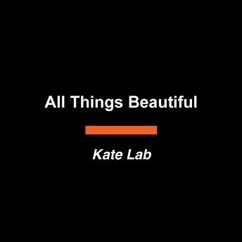 All Things Beautiful: Poetic Prayers and Scriptures for Every Season
