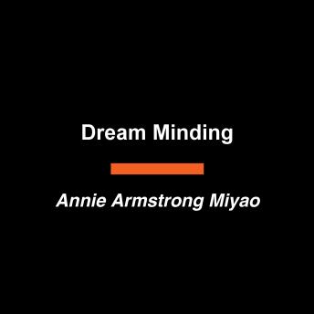 Dream Minding: The Secret Language of Sleep