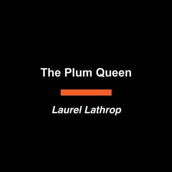 The Plum Queen: A Novel