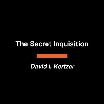 The Secret Inquisition: The Untold Story of Mussolini, the Vatican, and Fascist Italy's War on the Jews