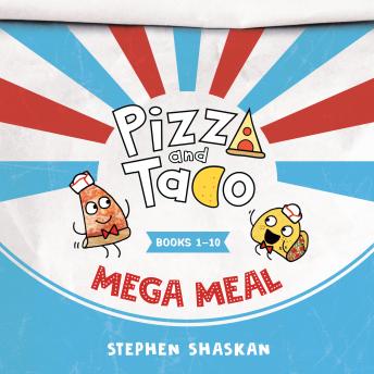 Pizza and Taco Mega Meal: Books 1-10: (A Graphic Novel Audio Collection)