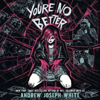 You're No Better: A Novel