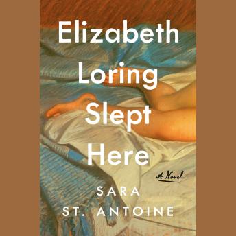 Elizabeth Loring Slept Here: A Novel