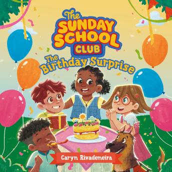 The Sunday School Club: The Birthday Surprise