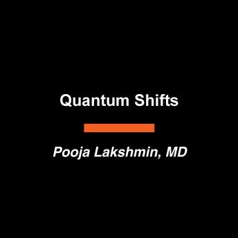Quantum Shifts: A Practical Framework for Navigating Life's Biggest Changes