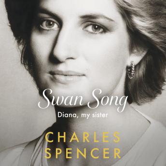 Swan Song: Diana, my sister