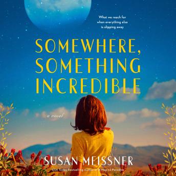 Somewhere, Something Incredible