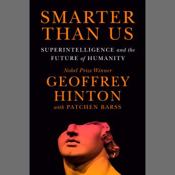Smarter Than Us: Superintelligence and the Future of Humanity