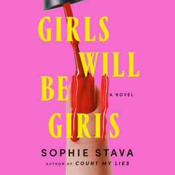 Girls Will Be Girls: A Novel