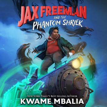 Jax Freeman and the Phantom Shriek