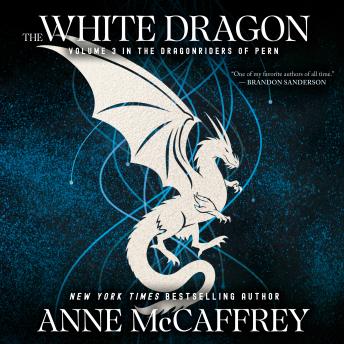 The White Dragon: Volume 3 in the Dragonriders of Pern