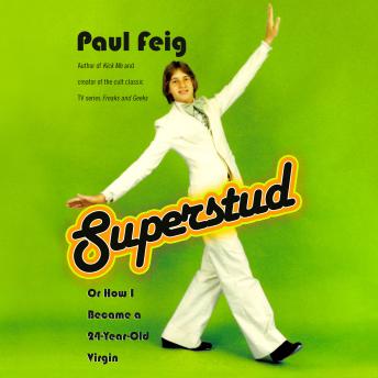 Superstud: Or How I Became a 24-Year-Old Virgin