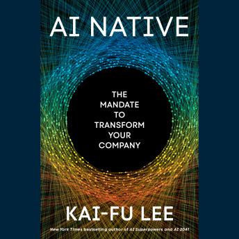 AI Native: The Mandate to Transform Your Company