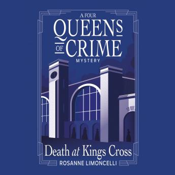 Death at King's Cross: A Four Queens of Crime Mystery