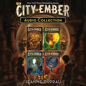 The City of Ember Audio Collection: The City of Ember; The People of Sparks; The Prophet of Yonwood; The Diamond of Darkhold