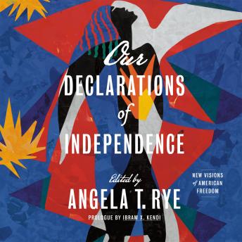 Our Declarations of Independence