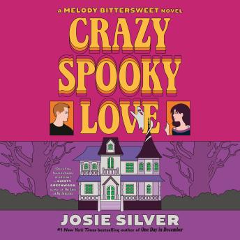 Crazy Spooky Love: A Melody Bittersweet Novel