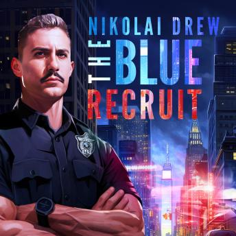 Nikolai Drew: The Blue Recruit