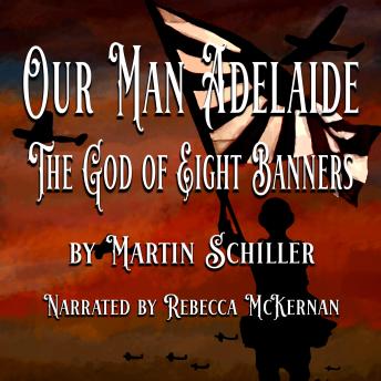 Our Man Adelaide: The God of Eight Banners