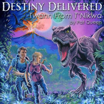 Destiny Delivered: Twann From T’Nikwa