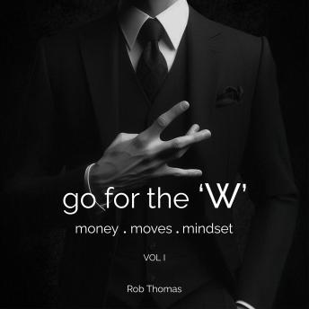 go for the 'W': money.moves.mindset