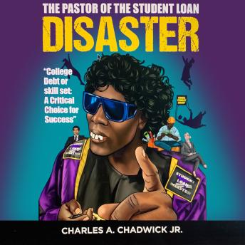 The Pastor of the Student Loan Disaster: 'College Debt or Skill Set: A Critical Choice for Success'
