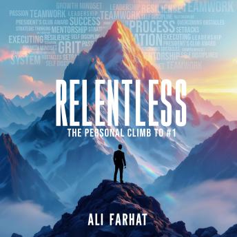 Relentless: The Personal Climb to #1