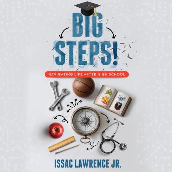 Big Steps!: Navigating Life After High School