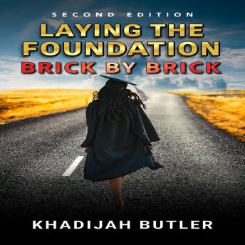 Laying the Foundation Brick by Brick: Second Edition