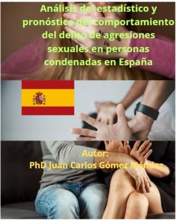 Análisis del estadístico y pronóstico del comportamiento del delito de agresiones sexuales en personas condenadas en España hasta 2025.