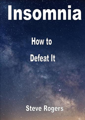 Insomnia: How to Defeat It