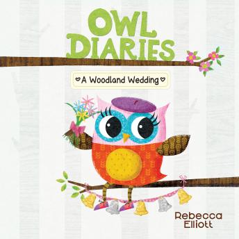 A Woodland Wedding: A Branches Book (Owl Diaries #3)
