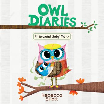Eva and Baby Mo: A Branches Book (Owl Diaries #10)