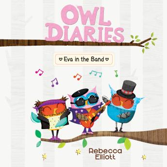Eva in the Band: A Branches Book (Owl Diaries #17)