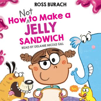 How NOT to Make a Jelly Sandwich