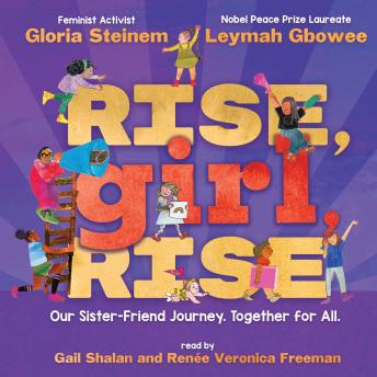 Rise, Girl, Rise: Our Sister-Friend Journey. Together for All.