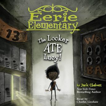 The Locker Ate Lucy!: A Branches Book (Eerie Elementary #2)