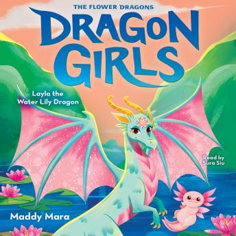 Layla the Water Lily Dragon (Dragon Girls #21)